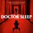 CD cover for the original motion picture soundtrack of "Doctor Sleep." The cover features a long, red hallway with a man walking towards a young boy on a tricycle. The title "Doctor Sleep" is prominently displayed, along with the phrase "The Next Chapter in the Shining Story" and the composer's name, "The Newton Brothers."