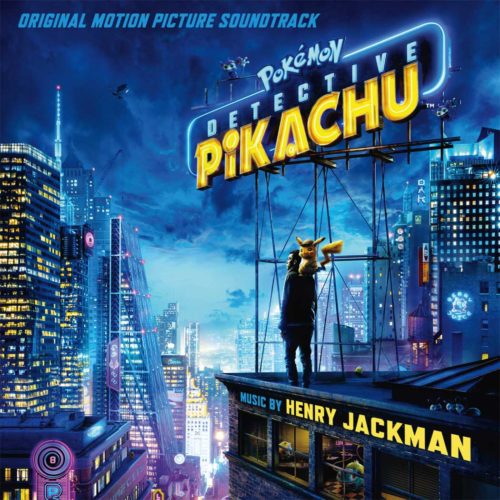 A vibrant, neon-lit cityscape with a large "Pokémon Detective Pikachu" sign in the background. A human figure stands on a rooftop, holding a Pikachu Pokémon. The title "Original Motion Picture Soundtrack" is displayed prominently, along with the composer's name, Henry Jackman. The image evokes a sense of excitement and adventure, combining the worlds of Pokémon and detective stories.